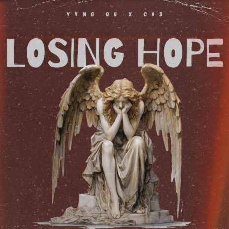 LOSING HOPE ft. CO3 | Boomplay Music