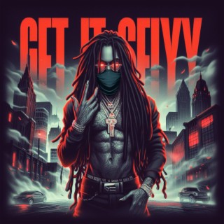 Get it sexyy (Remix)