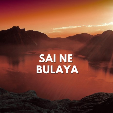 Sai Ne Bulaya | Boomplay Music