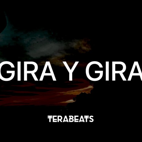 GIRA Y GIRA | Boomplay Music