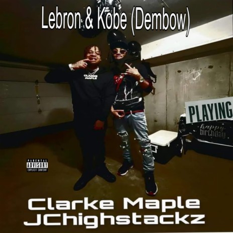 LEBRON & KOBE ft. Clarke Maple | Boomplay Music