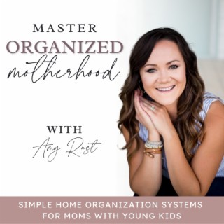 MASTER ORGANIZED MOTHERHOOD | Home Organization, Daily Routines, Time Management, Cleaning, Declutte