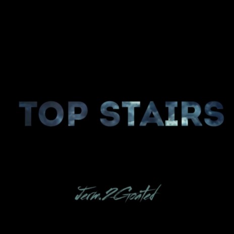 Top Stairs | Boomplay Music