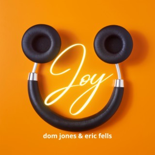 Joy ft. Eric Fells lyrics | Boomplay Music