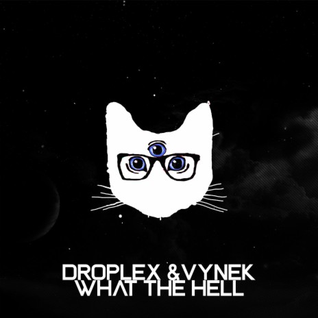 What The Hell (Original Mix) ft. Vynek | Boomplay Music