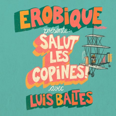 Salut Les Copines! (Single Edit) ft. Luis Baltes | Boomplay Music