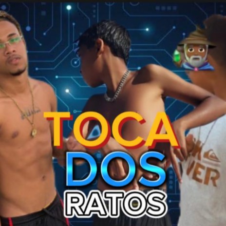 Toca Dos Ratos | Boomplay Music