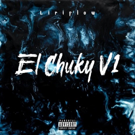 El Chuky V1 ft. Marca Delictiva | Boomplay Music