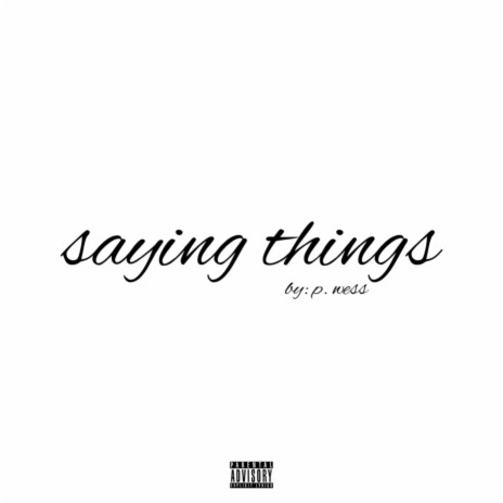 saying things | Boomplay Music