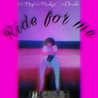 Ride For Me