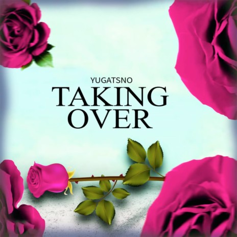 Taking Over | Boomplay Music