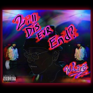 Will Dis Evr End? lyrics | Boomplay Music