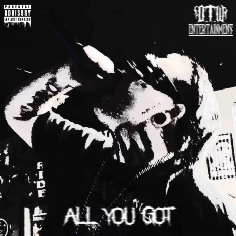 ALL YOU GOT | Boomplay Music