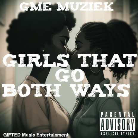 Girls That Go Both Ways | Boomplay Music