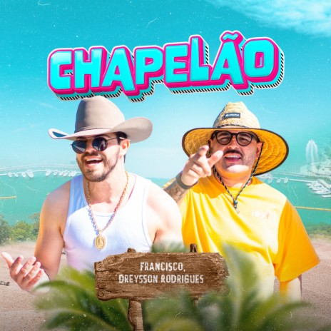 Chapelão (In Camboriú) ft. Dreysson Rodrigues | Boomplay Music