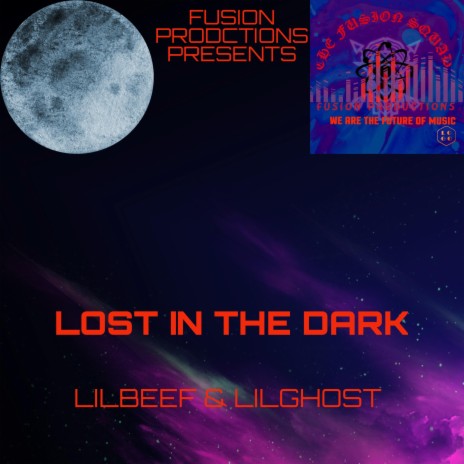 LOST IN THE DARK ft. LILBEEF & LILGHOST