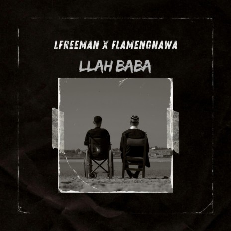 LLAH A BABA (Live) ft. Flamengnawa | Boomplay Music