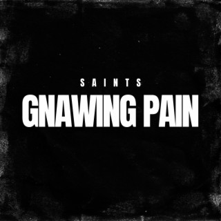 GNAWING PAIN