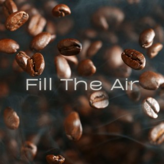 Fill The Air