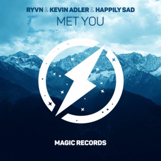 Met You (feat. Kevin Adler & Happily Sad)