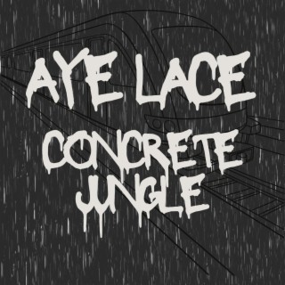 Concrete Jungle lyrics | Boomplay Music