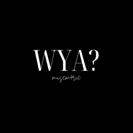 Wya ft. Lul zachh & Showtime_lj | Boomplay Music