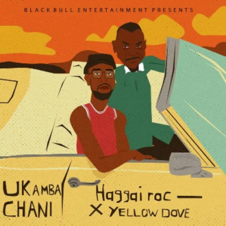 Ukamba chani ft yellow Dove | Boomplay Music