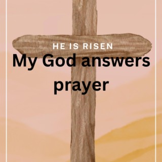 My God Answers Prayer lyrics | Boomplay Music