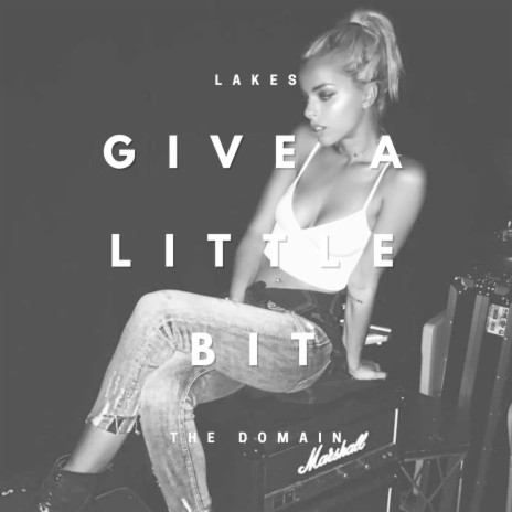 Give A Little Bit ft. The Domain | Boomplay Music