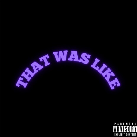 That Was Like | Boomplay Music