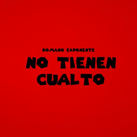 NO TIENEN CUALTO | Boomplay Music