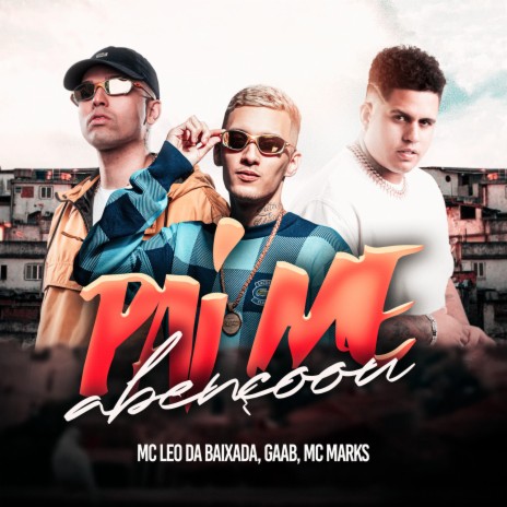 Pai Me Abençoou ft. Gaab & Mc Marks | Boomplay Music