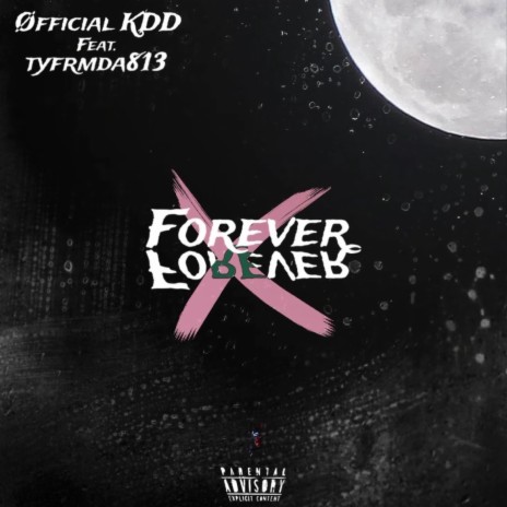 Forever Forever ft. Øfficial KDD & tyfrmda813 | Boomplay Music
