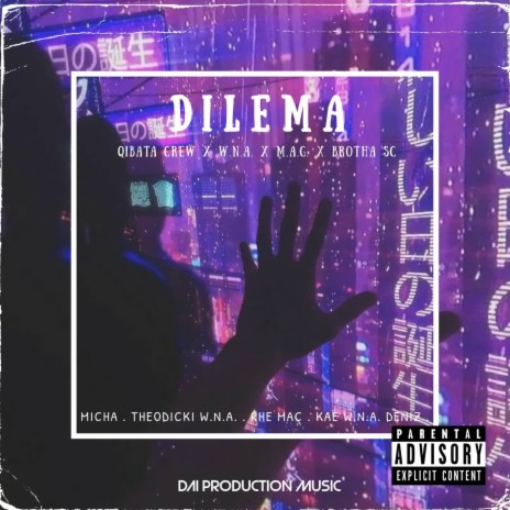 Dilema ft. W.N.A,M.A.C,Brotha Sc | Boomplay Music