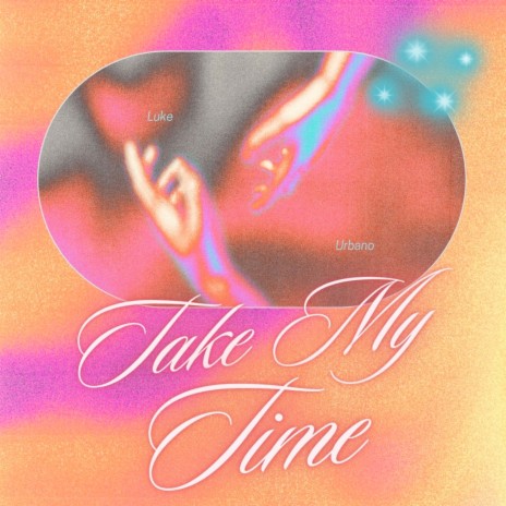 Take My Time