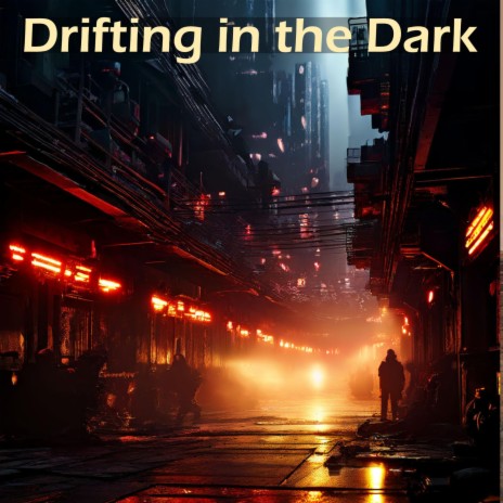 Drifting in the Dark | Boomplay Music