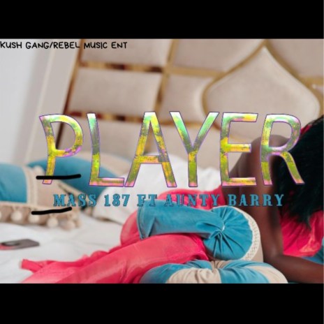 Player ft. Aunty Barry | Boomplay Music