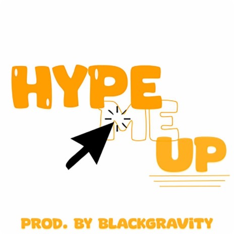 Hype Me Up | Boomplay Music