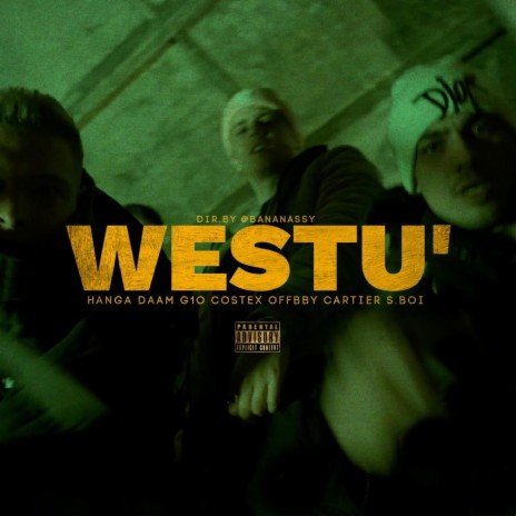 westu' ft. Costex, DAAM, G1o, Offbby & Cartier | Boomplay Music