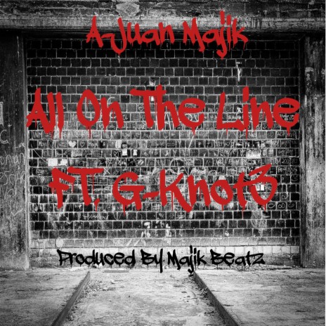 All On The Line ft. G-Knot3