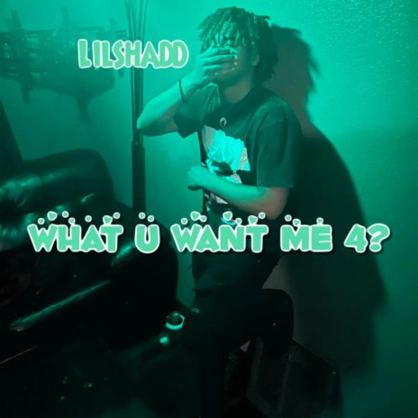 What U Want me 4? | Boomplay Music