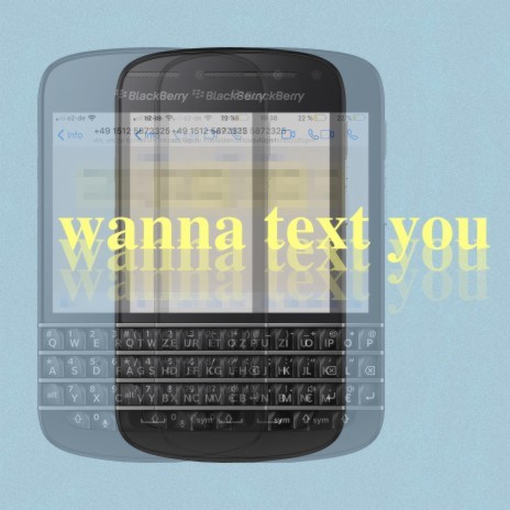 wanna text you | Boomplay Music
