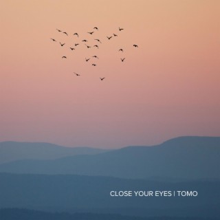 Close Your Eyes lyrics | Boomplay Music
