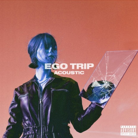Ego Trip Acoustic | Boomplay Music