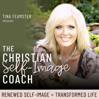 THE CHRISTIAN SELF-IMAGE COACH- Personal Growth Strategies for Christian Women Who Want to Enjoy The