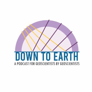 S3E07 Down to Earth: Growing the next generation of climate scientists