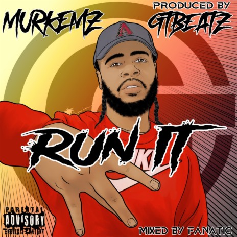Run it ft. Murkemz | Boomplay Music