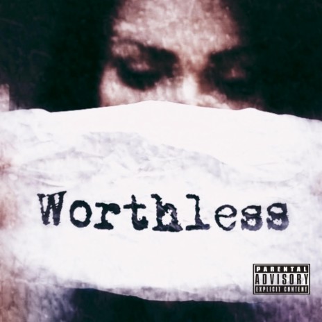 Worthless | Boomplay Music
