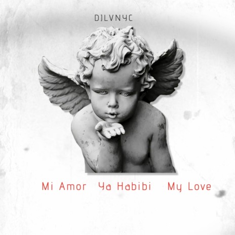 Ya Habibi (Mi Amor) [My Love] | Boomplay Music