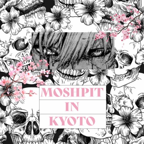 MOSHPIT IN KYOTO | Boomplay Music